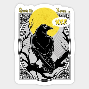 Quote the Raven/ WTF Sticker